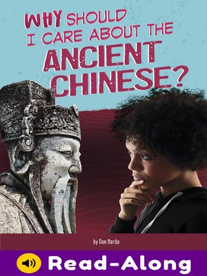 cover image of Why Should I Care About the Ancient Chinese?